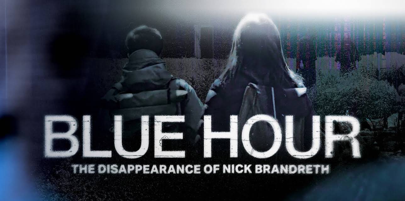 Blue Hour: The Disappearance of Nick Brandreth (2023)