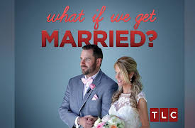 What If We Get Married? Season 1: First Comes...Marriage?