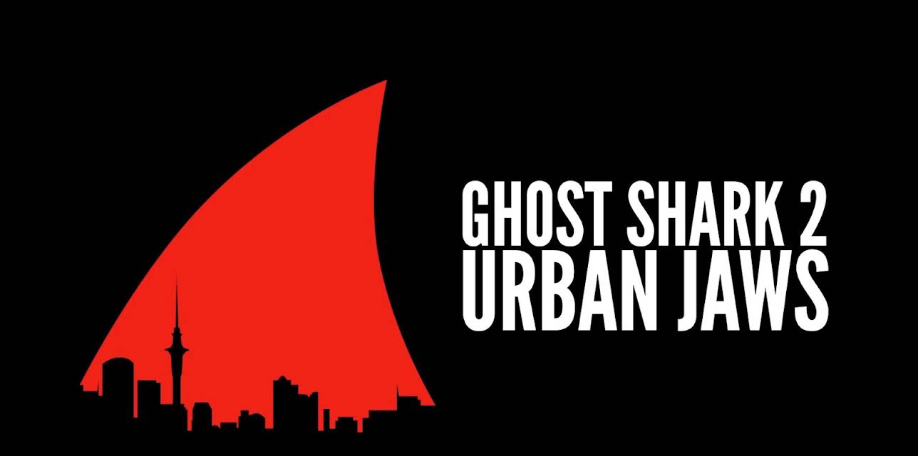 Ghost Shark 2: Urban Jaws (2015)