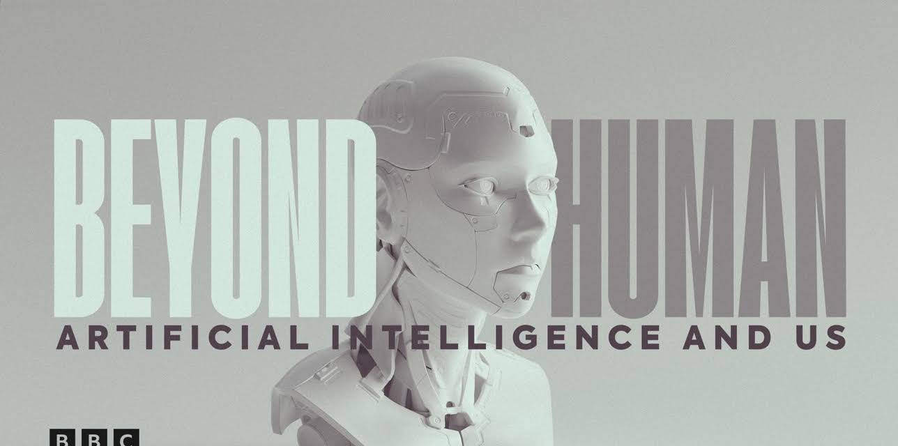 Beyond Human: Artificial Intelligence and Us