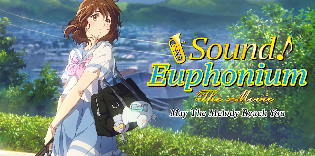 Sound! Euphonium: The Movie - May The Melody Reach You! (2017)