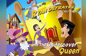Ryan Defrates: Secret Agent: Ryan Defrates: Secret Agent - and the Undercover Queen