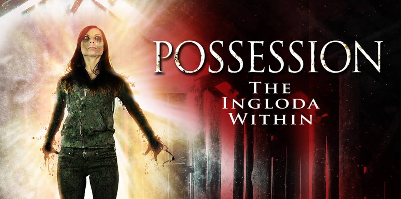 Possession: The Ingloda Within (2013)
