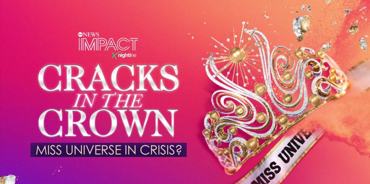 IMPACT x Nightline: Cracks in the Crown: Miss Universe in Crisis?
