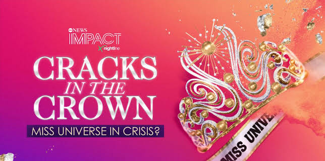 IMPACT x Nightline: Cracks in the Crown: Miss Universe in Crisis?