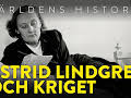 Världens historia: Astrid Lindgren och kriget