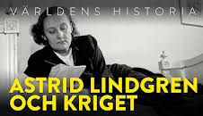 Världens historia: Astrid Lindgren och kriget