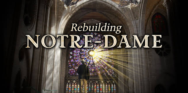 Rebuilding Notre Dame