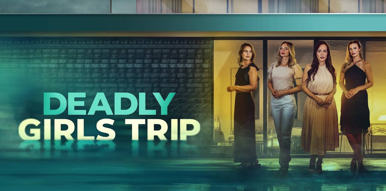 Deadly Girls Trip