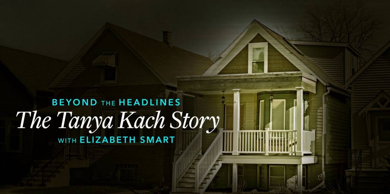 Beyond the Headlines: The Tanya Kach Story with Elizabeth Smart
