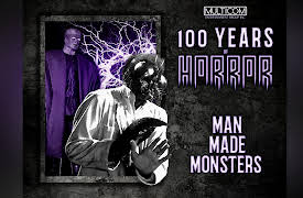 100 Years of Horror: Man-Made Monsters
