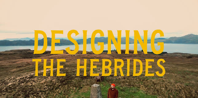 Designing The Hebrides