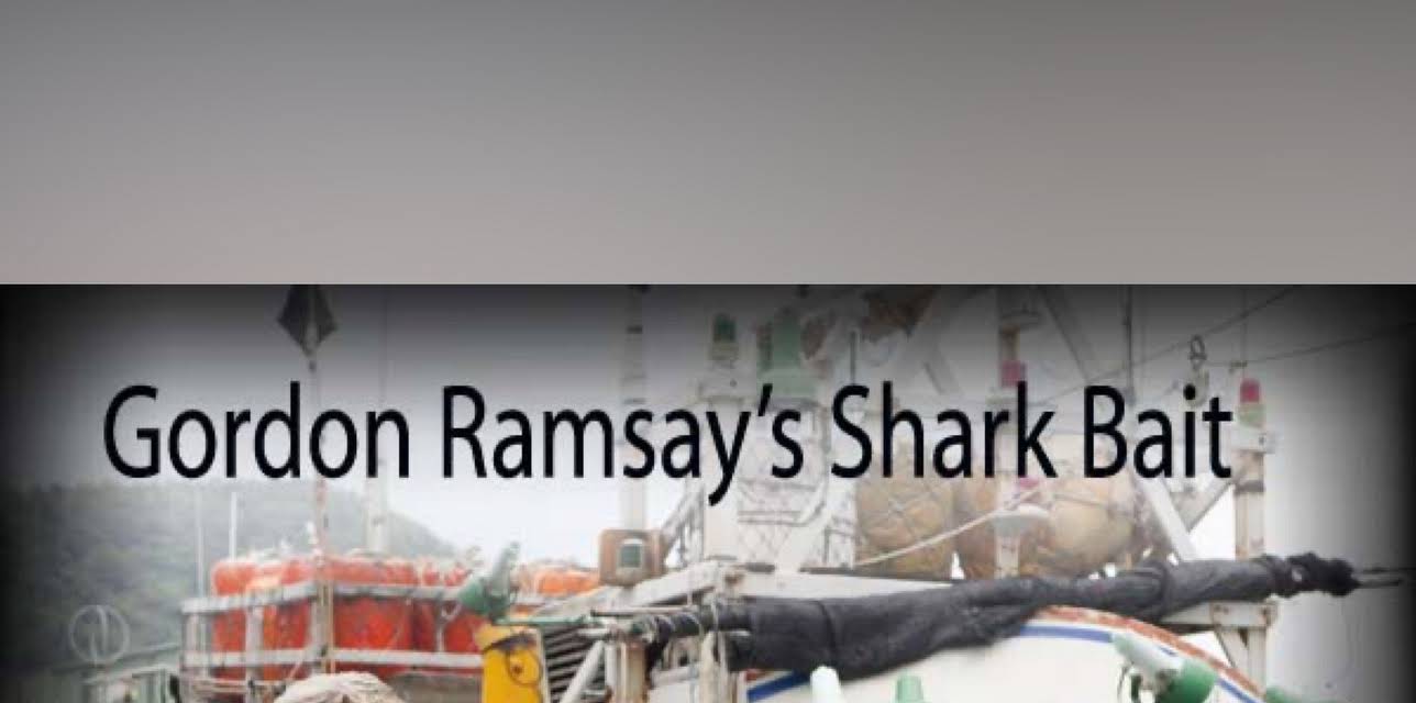 Gordon Ramsay: Shark Bait