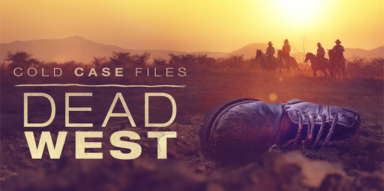 Cold Case Files: Dead West Season 1
