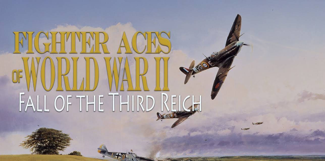Fighter Aces of World War II: Fall of the Third Reich