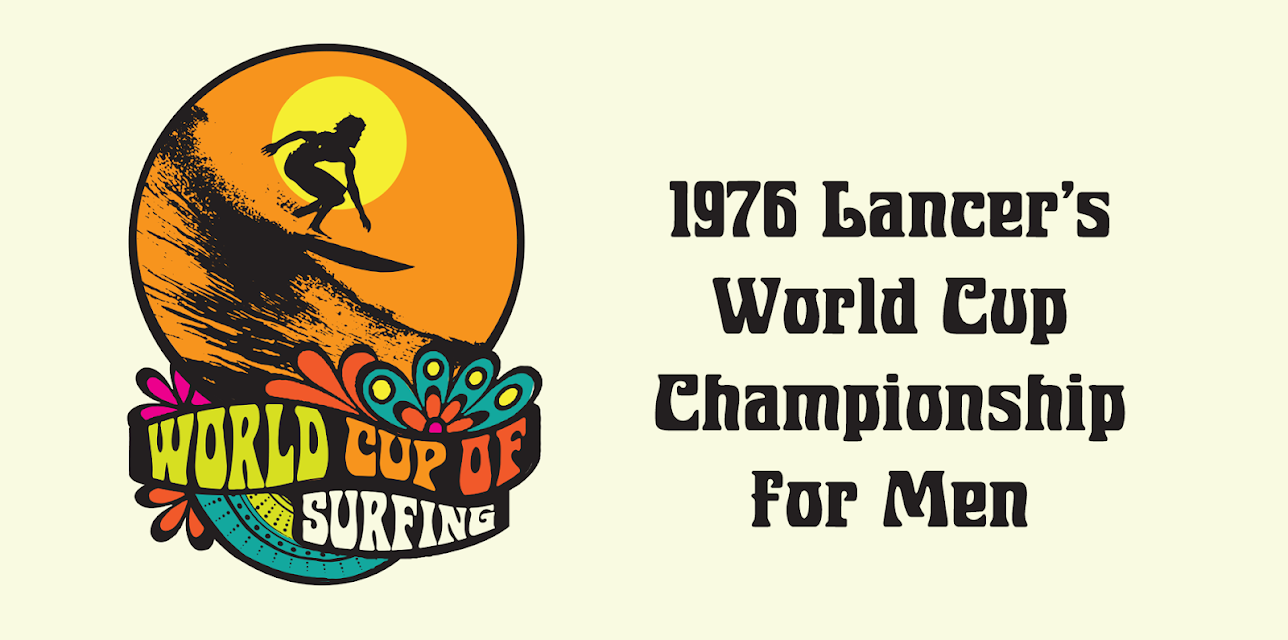 1976 Lancer's World Cup of Surfing Championships for Men (2024)