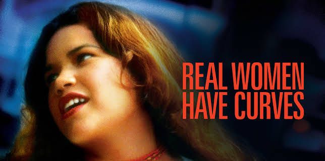 Real Women Have Curves (2002)