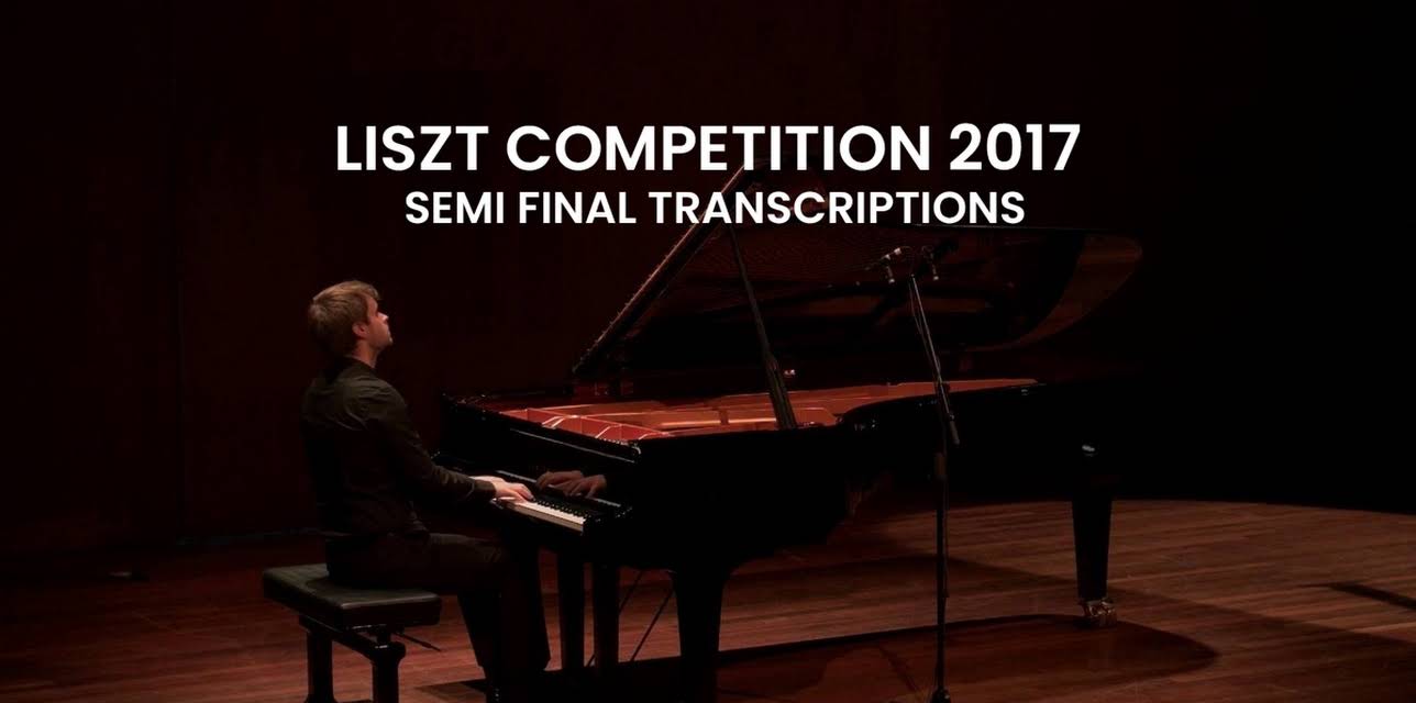 Liszt Competition 2017 - Semi Final Transcriptions (2017)
