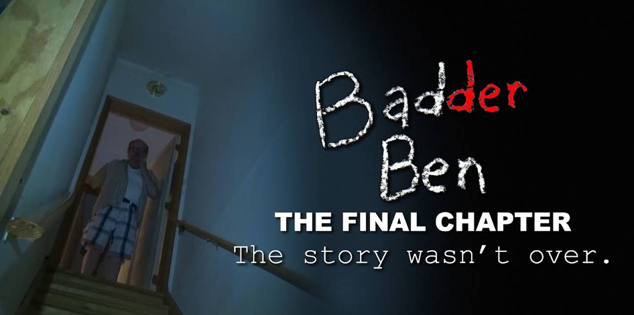 Bad Ben 3: Badder Ben (2017)