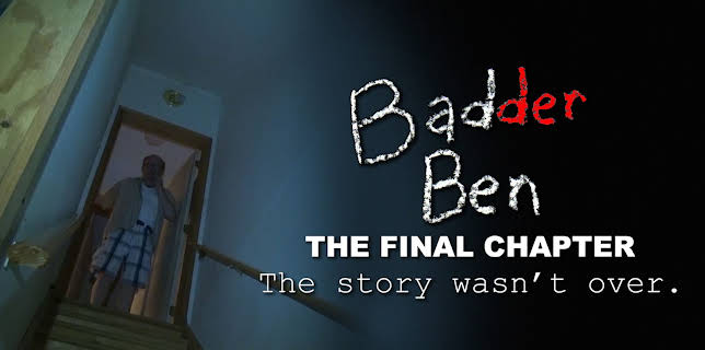 Bad Ben 3: Badder Ben (2017)