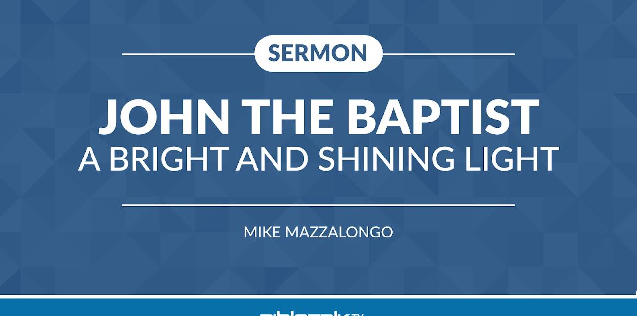 John the Baptist: A Bright and Shining Light