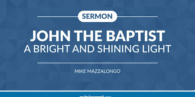 John the Baptist: A Bright and Shining Light