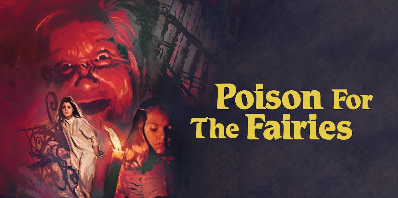 Poison For The Fairies (aka Veneno Para Las Hadas) (2023)