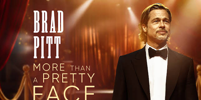 Brad Pitt: More Than A Pretty Face (2022)