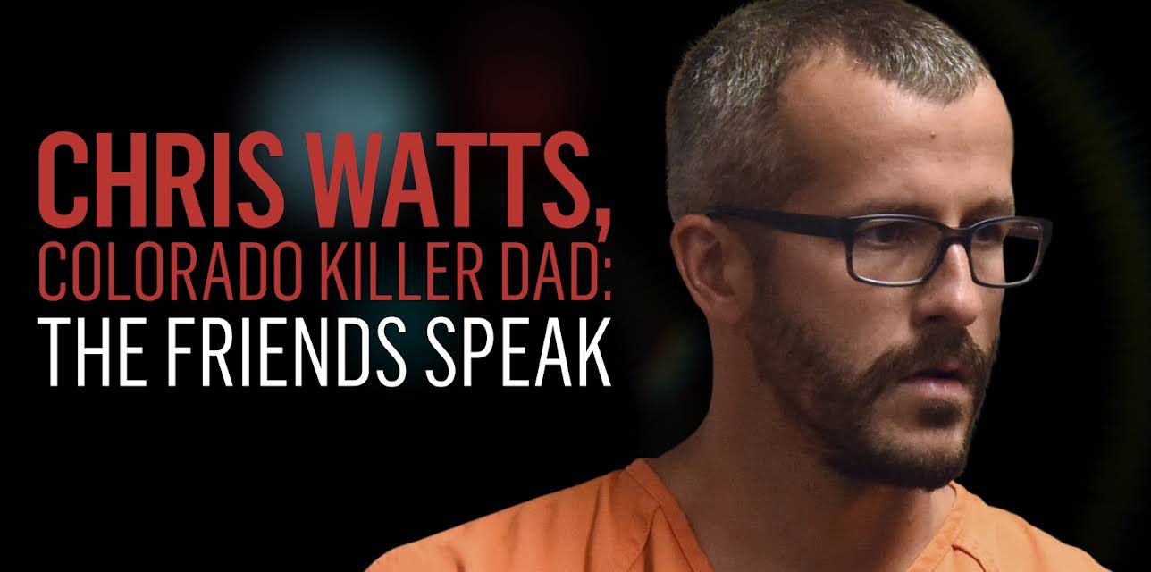 Chris Watts: The Friends Speak season-1