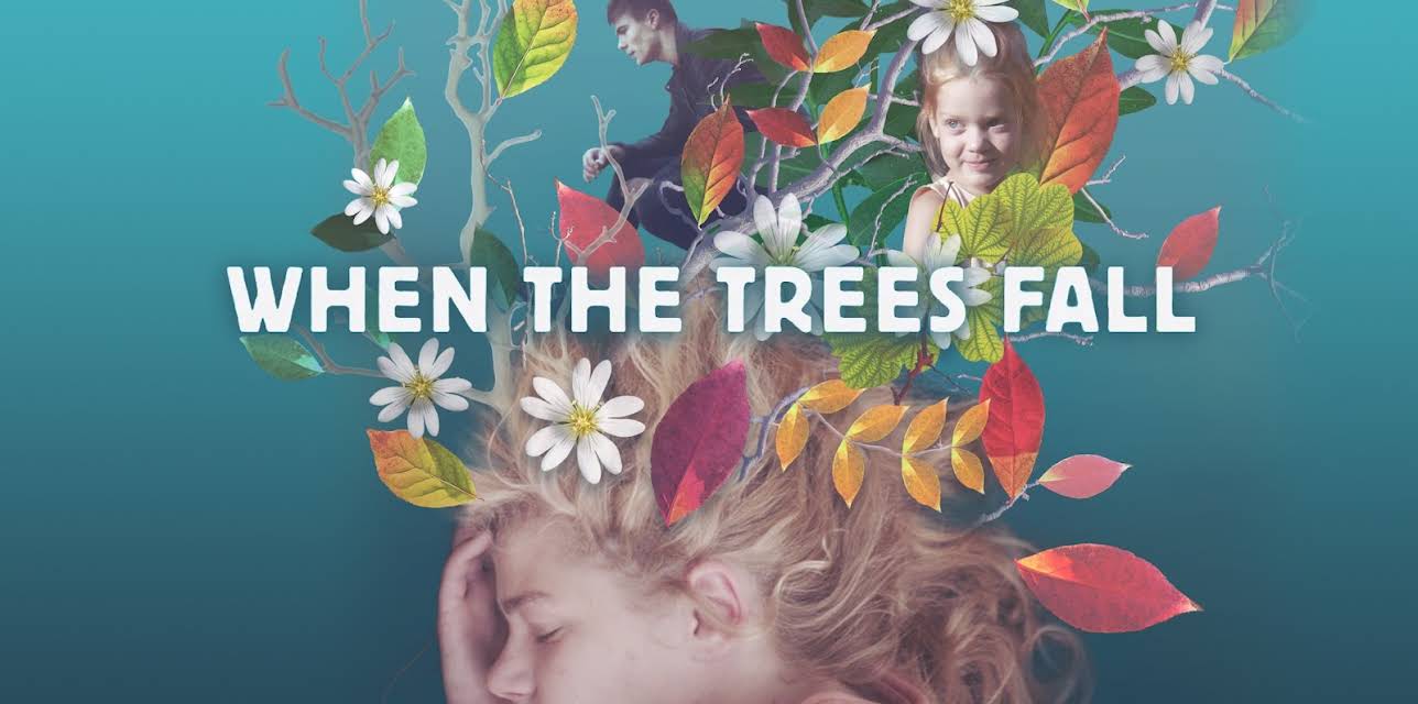 When the Trees Fall (2021)