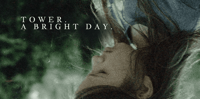 Tower. A Bright Day. (2017)