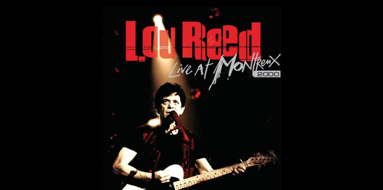 Lou Reed - Live at Montreux, 2000 (2010)