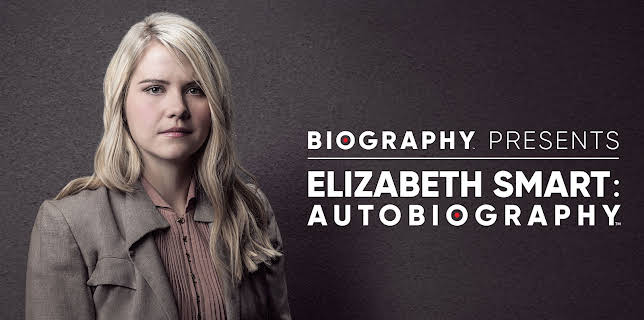 Elizabeth Smart: Autobiography Pt 1 HD (2017)