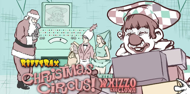 RiffTrax Christmas Circus with Whizzo the Clown (2016)