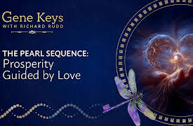 Gene Keys: The Pearl Sequence: Prosperity Guided by Love