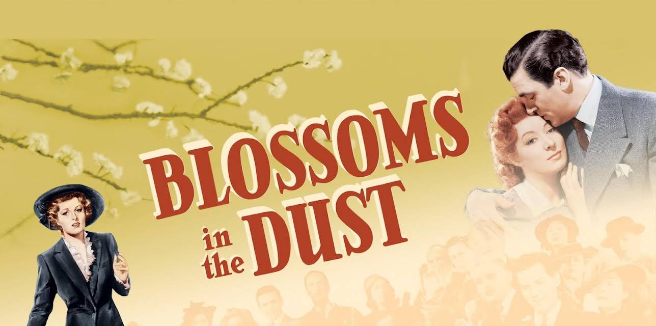 Blossoms in the Dust (1941)