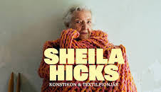 Sheila Hicks - konstikon och textilpionjär