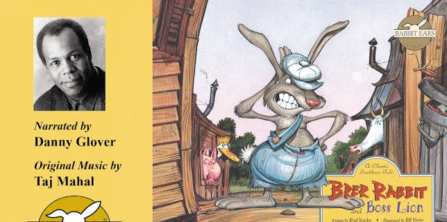Brer Rabbit and Boss Lion, Told by Danny Glover with Music by Dr. John