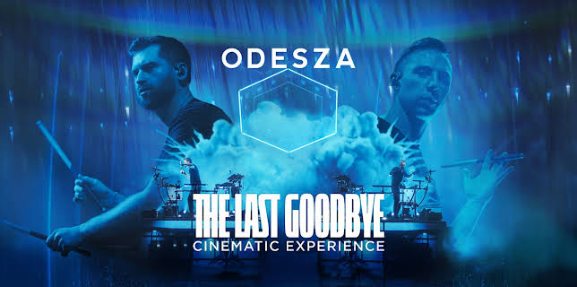 ODESZA: The Last Goodbye Cinematic Experience (2023)