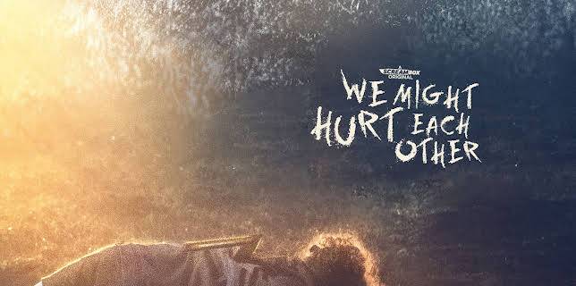 We Might Hurt Each Other (2023)