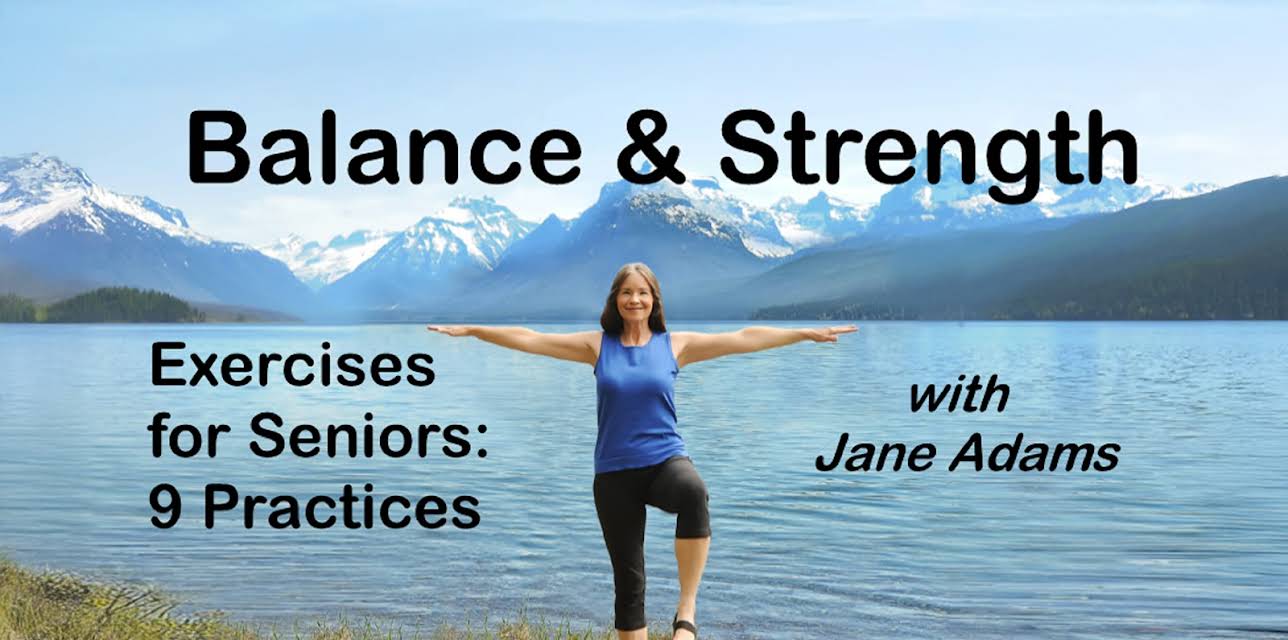 Balance & Strength Exercises for Seniors: 9 Practices with Jane Adams