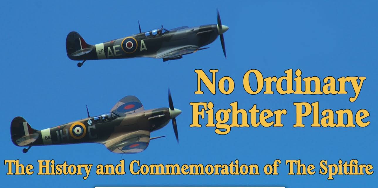 No Ordinary Fighter Plane - The History and Commemoration  of The Spitfire
