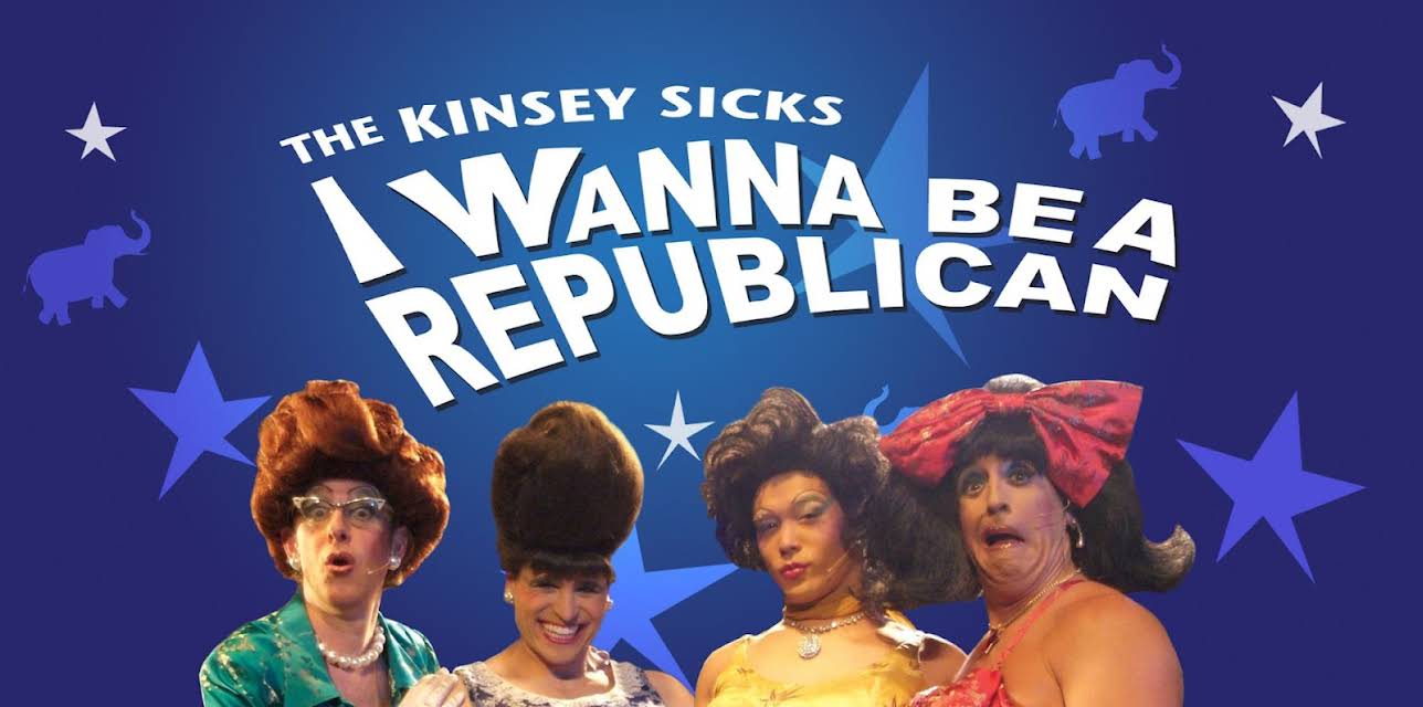 The Kinsey Sicks: I Wanna Be A Republican (2007)