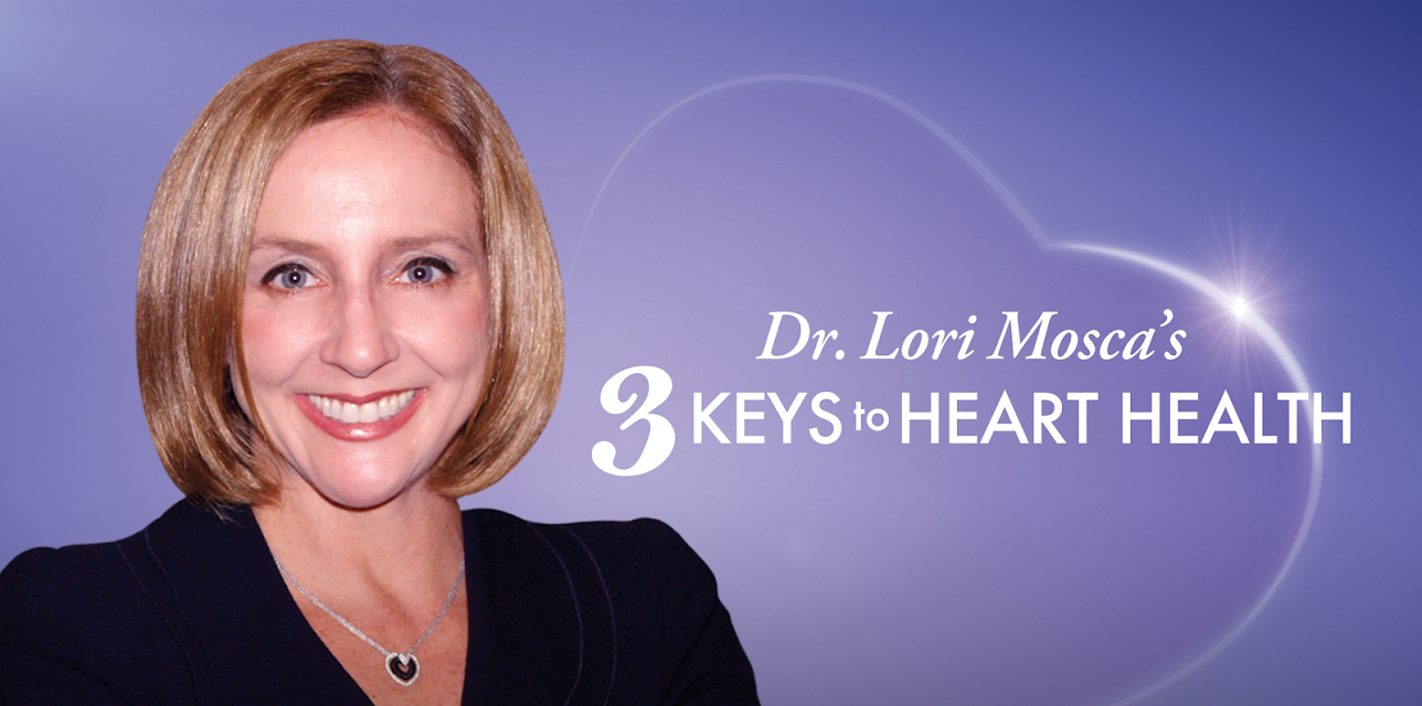 Dr. Lori Mosca's 3 Keys to Heart Health (2020)