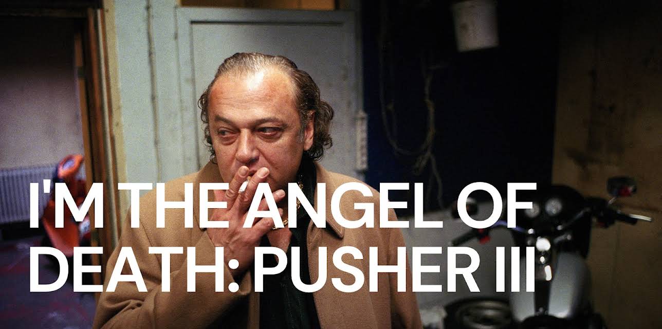 Pusher 3 - I'm the Agent Of Death (2006)