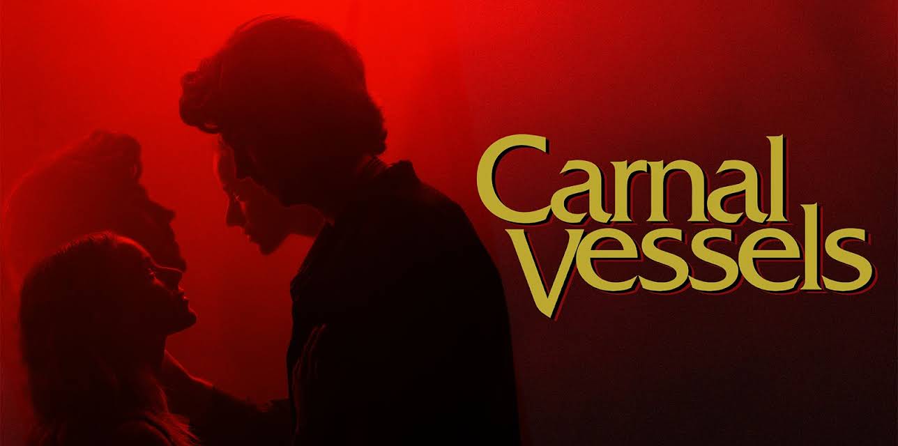 Carnal Vessels (2025)