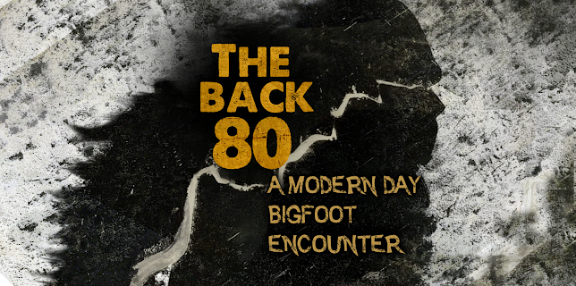 The Back 80: A Modern Day Bigfoot Encounter (2023)