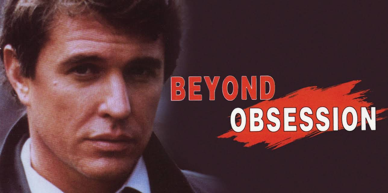 Beyond Obsession (1983)