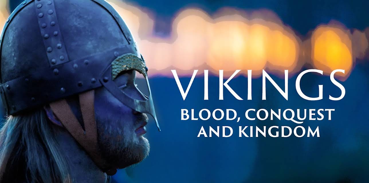 Vikings: Blood, Conquest and Kingdom