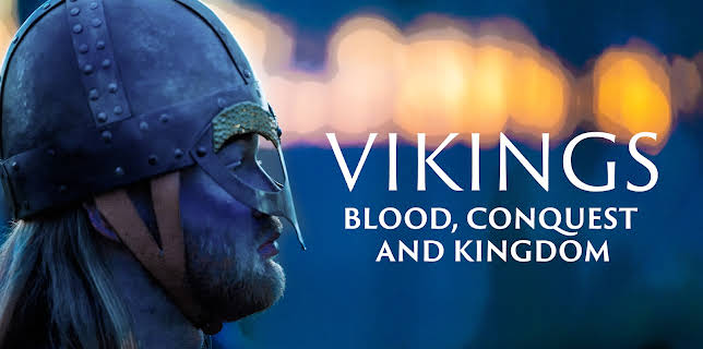 Vikings: Blood, Conquest and Kingdom